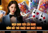Mẹo Chơi Tiến Lên AU88 - Nắm Bắt Thủ Thuật Hot Nhất 2026